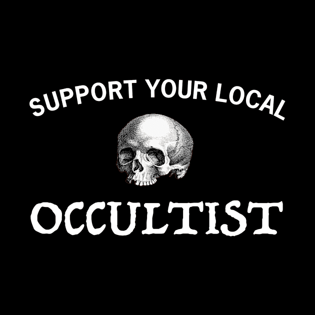 Support Your Local Occultist by Psychoscapes