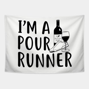 I'm a pour runner (Wine) Tapestry