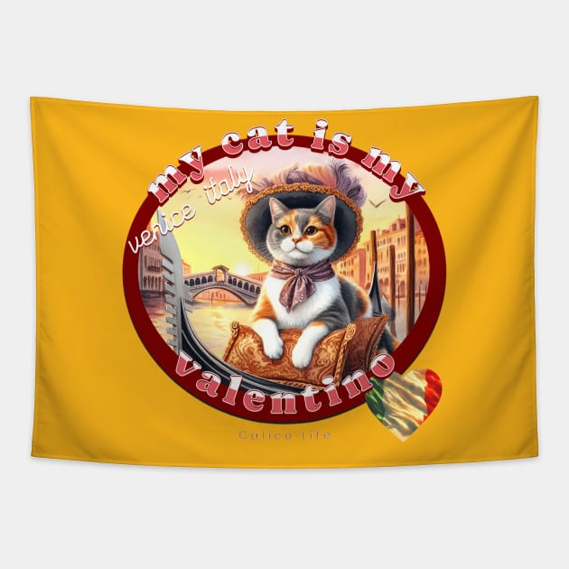 My Italian Valentine Cat Calico Life 39C Tapestry by catsloveart