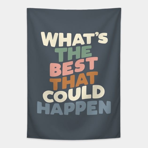 What's The Best That Could Happen Tapestry by MotivatedType