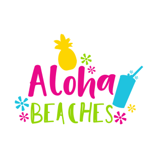 Aloha Beaches, Flowers, Pineapple, Cocktail T-Shirt