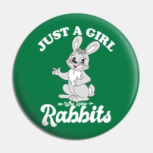 Just A Girl Who Loves Rabbits Pin