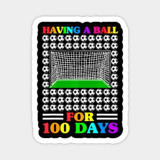 100 Days of School Teacher 100th Day Soccer For Boys Magnet