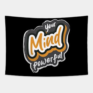 Your Mind Powerful Tapestry