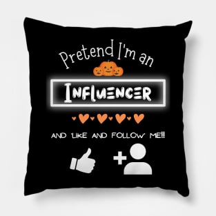 Pretend I'm an Influencer - Lazy Halloween Costume Pillow