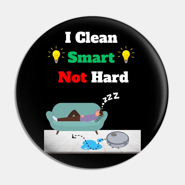 Robot Vacuum funny clean smart not hard lazy cleaner Pin by Artstastic