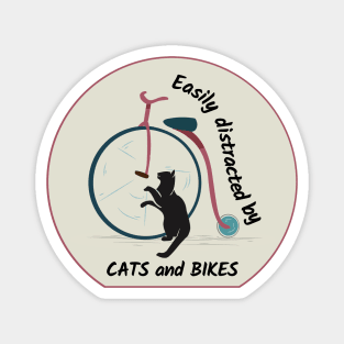 Easily distracted by cats and bikes Magnet