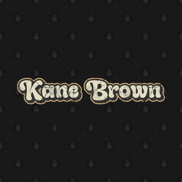 Kane Brown - Vintage Text by Arestration