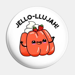 Jello-llujah Cute Jello Food Pun Pin