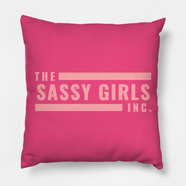 The Sassy Girls Inc Pillow by After Daylight Project