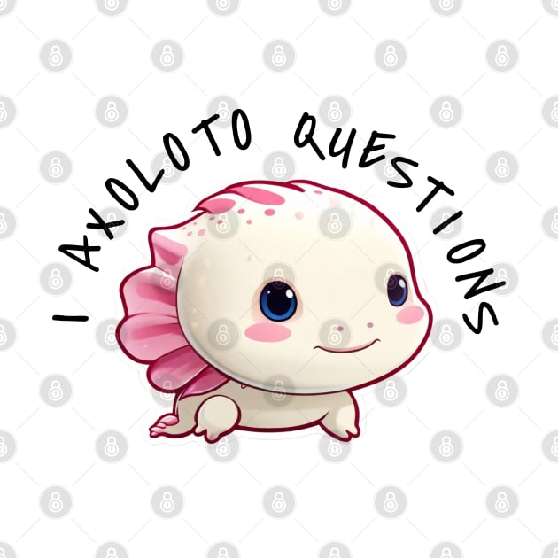 I ask axolotl questions. by MitsuiT