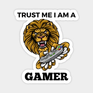 Trust Me I Am A Gamer - Lion With Gamepad And Black Text Magnet