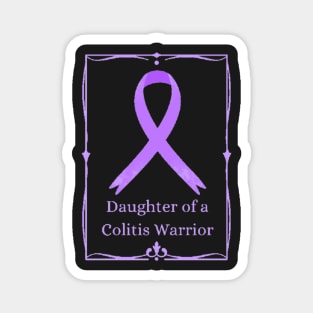 Daughter of a Colitis Warrior. Magnet