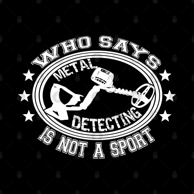 Who Says Metal Detecting is not a Sport by Windy Digger Metal Detecting Store
