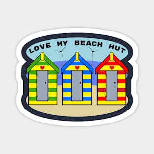 Love my beach hut Magnet