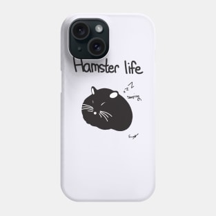 Hamster Life Phone Case