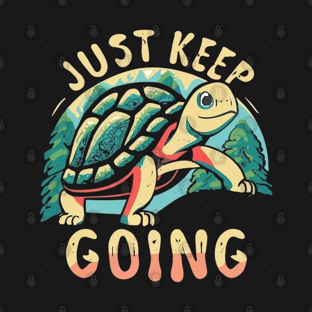 Just Keep Going by Dawn Star Designs