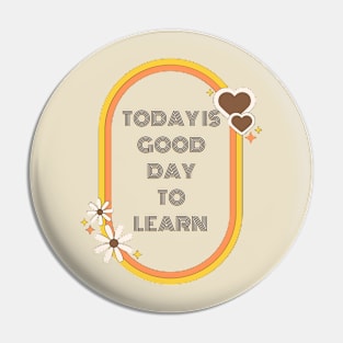 Today is a good day to learn Pin