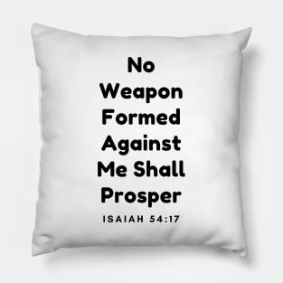 Isaiah 54-17 No Weapon Formed Against Me Pillow