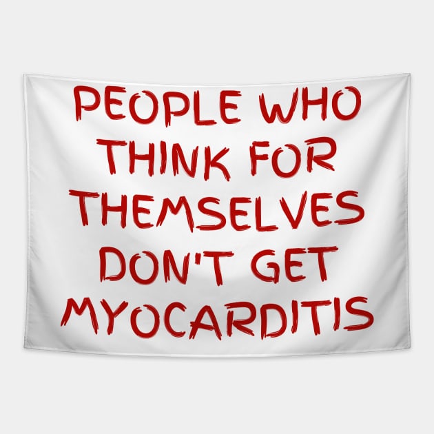 People who think for themselves don't get myocarditis Tapestry by la chataigne qui vole ⭐⭐⭐⭐⭐