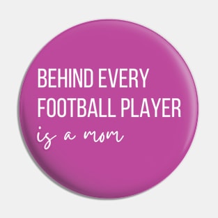 Behind Every Football Player Is a Mom Pin