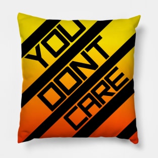 you dont care red&orange Pillow