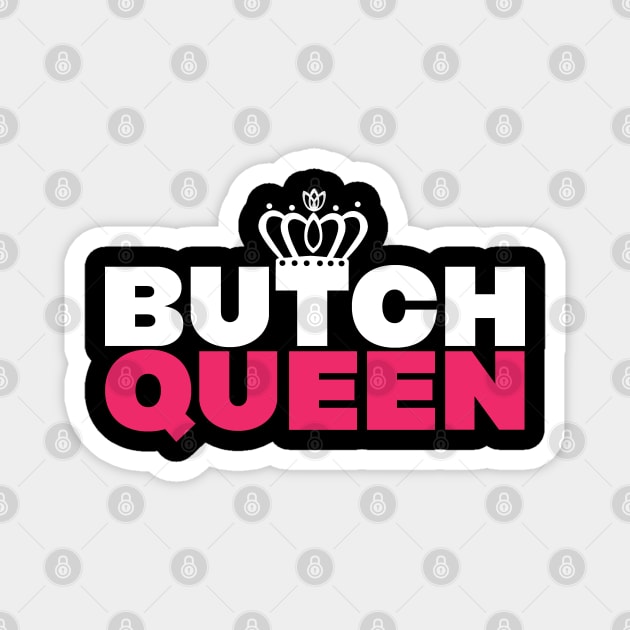 Butch Queen Magnet by Inky Icarus