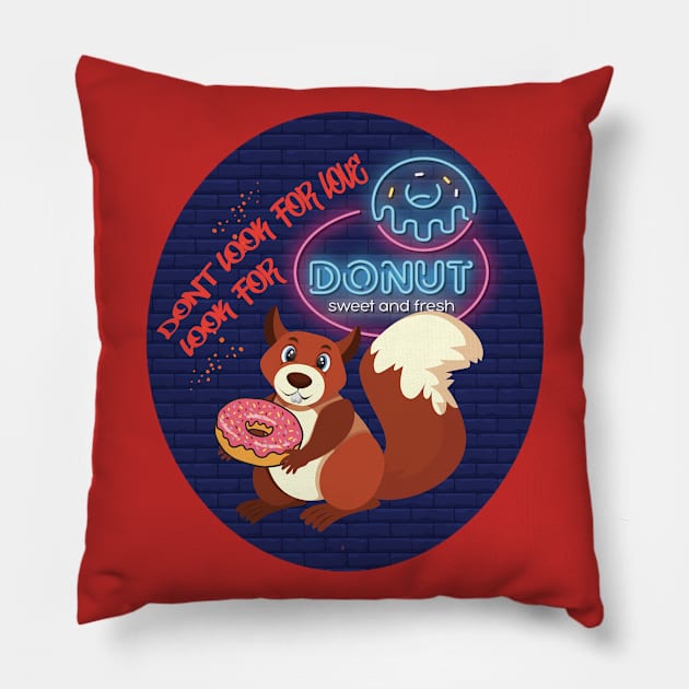 Don't Look For Love Look For Donuts Pillow by Persius Vagg