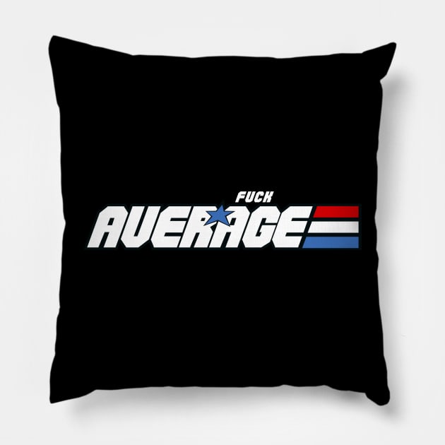 Gi Joe AVERAGE Pillow by Merchsides