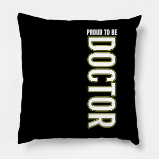 Proud to be Doctor Pillow