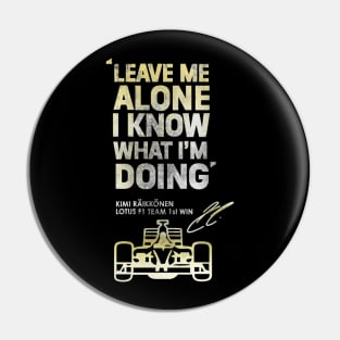 Kimi Raikkonen Leave Me Alone Mens Pin