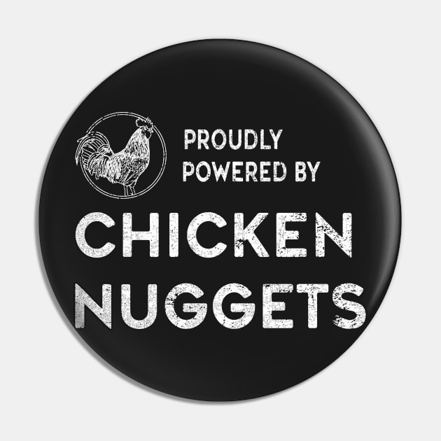 Powered By Chicken Nuggets Pin by underheaven