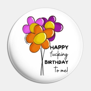 Happy Birthday to Me Pin