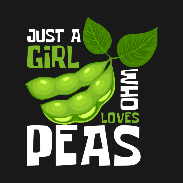 Peas and Love: Just A Girl Who Loves Peas by DesignArchitect