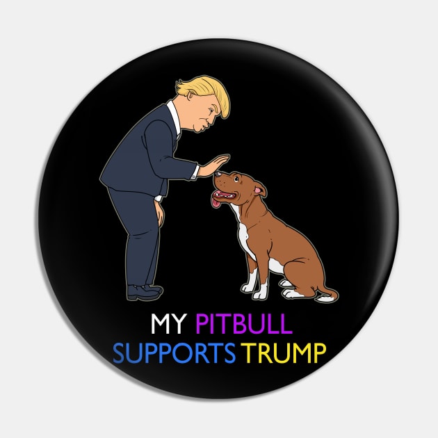 My Pitbull Supports Trump Gift Pit Bull Donald Pitbull Product Pin by Linco