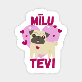 Pug I love you Valentine's Day Gift - Latvian Magnet