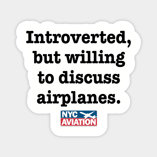 Introverted, but… (Black) Magnet by NYCAviation