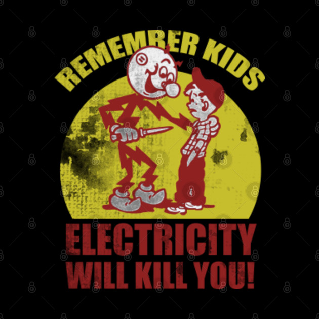 Remember Kids - Electricity Will Kill You - Phone Case