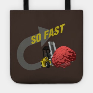 SO FAST! (Brain ForkLift) Tote