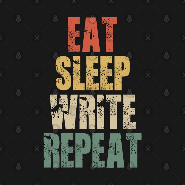 Eat Sleep Write Novels Repeat Author Retro Vintage by Tesszero