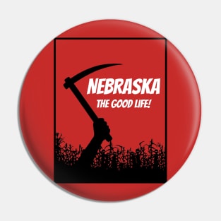 Nebraska...The Good Life! Pin