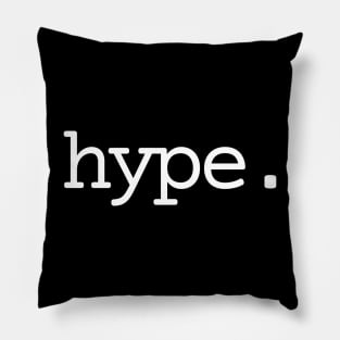 a little bit of hype. Pillow