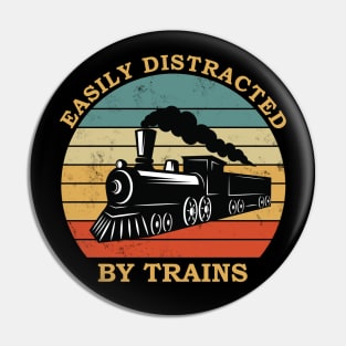 Train lover design- easily distracted by trains Pin