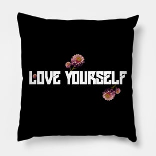 Love Yourself. Gift for mother or sister Pillow