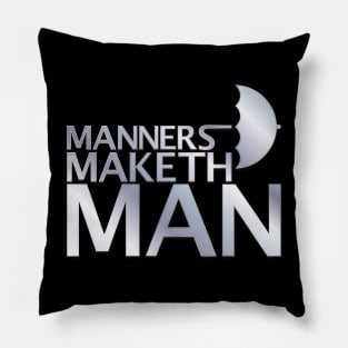 Manners Maketh Man Pillow