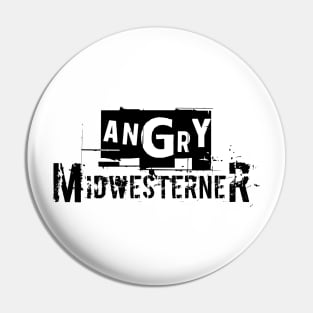 Angry Midwesterner Pin