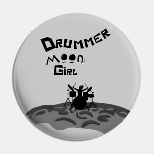 Drummer Moon Girl Pin