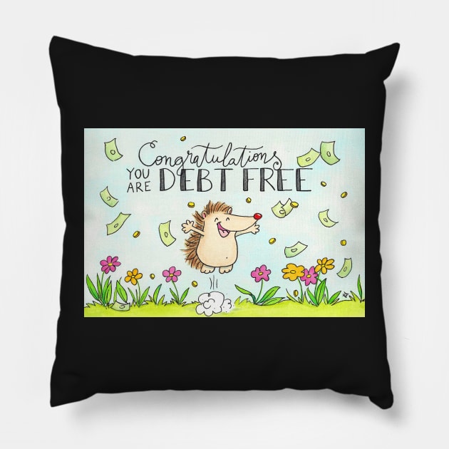 Congratulations! You are debt free. Pillow by nicolejanes