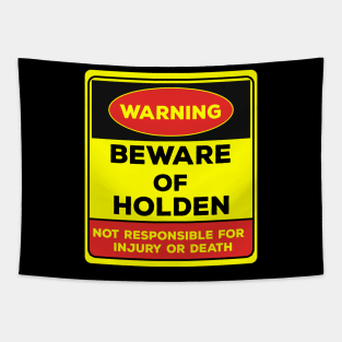 Beware Of Holden/Warning Beware Of Holden Not Responsible For Injury Or Death/gift for Holden Tapestry