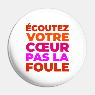 Écoute ton coeur Pin